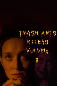 Trash Arts Killers Volume Three' Poster