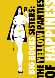 Big Boobs SistersThe Yellow Panties of Happiness' Poster