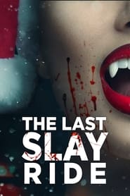 The Last Slay Ride' Poster