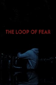 The Loop of Fear' Poster