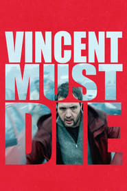 Vincent Must Die' Poster