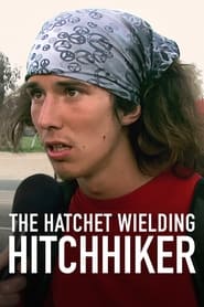The Hatchet Wielding Hitchhiker' Poster