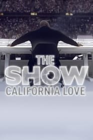 THE SHOW California Love' Poster