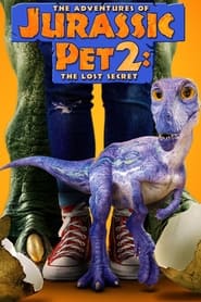 The Adventures of Jurassic Pet 2 The Lost Secret