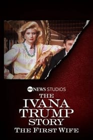 The Ivana Trump Story The First Wife' Poster