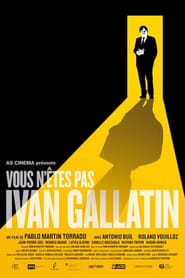 You Are Not Ivan Gallatin' Poster