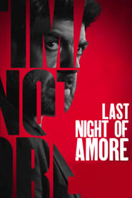 Last Night of Amore' Poster
