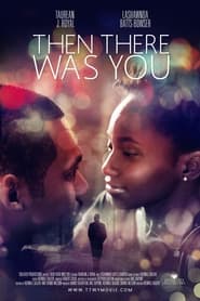 Then There Was You' Poster