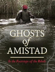 Ghosts of Amistad  In the Footsteps of Rebels' Poster