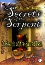 Secrets of the Serpent In Search of the Sacred Past' Poster