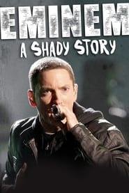 Eminem A Shady Story