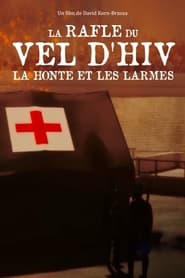 La Rafle du Vel dHiv la honte et les larmes' Poster