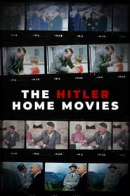 The Hitler Home Movies' Poster