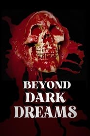 Beyond Dark Dreams' Poster