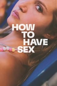 How to Have Sex' Poster