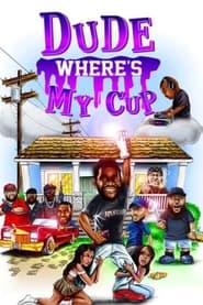 Dude Wheres My Cup' Poster