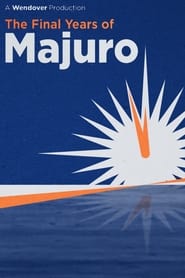 The Final Years of Majuro' Poster