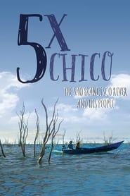 5 Times Chico The San Francisco River and His People' Poster