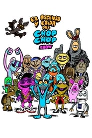 El ascenso y cada del Chop Chop Show' Poster