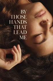By Those Hands That Lead Me' Poster