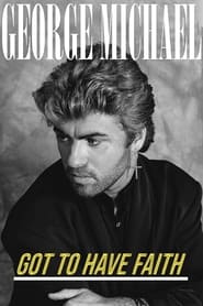 George Michael Got to Have Faith