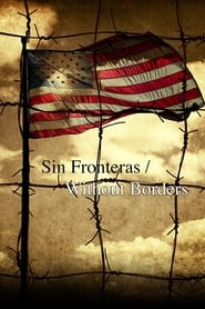 Sin Fronteras Without Borders' Poster