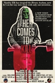 HE COMES TO KILL' Poster