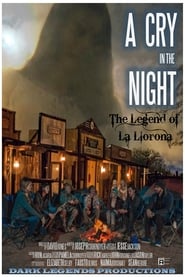 A Cry in the Night The Legend of La Llorona