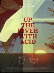 Up the River with Acid' Poster