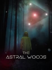 The Astral Woods' Poster