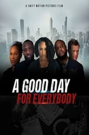 A Good Day for Everybody' Poster