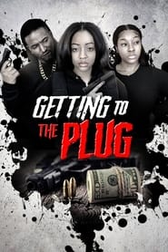 Getting to the Plug' Poster