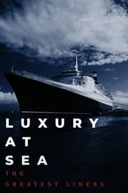 Luxury at Sea The Greatest Liners