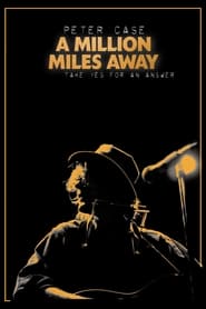 Peter Case A Million Miles Away' Poster