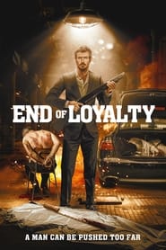 End of Loyalty' Poster