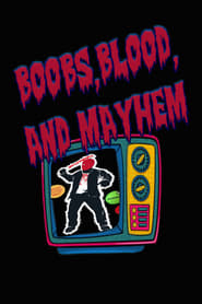 Boobs Blood and Mayhem' Poster