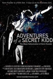 Adventures of a Secret Kidd The Mass Hallucination of Kenn Kweder' Poster