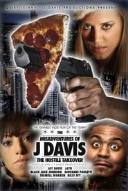 MisAdventures of J Davis Presents The Hostile Takeover' Poster