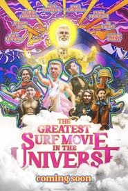 The Greatest Surf Movie in the Universe' Poster