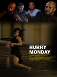HURRY MONDAY' Poster