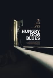 Hungry Dog Blues' Poster