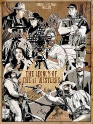 The Legacy of the 12 Westerns' Poster