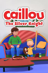 Caillou The Silver Knight' Poster