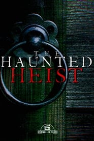 The Haunted Heist' Poster