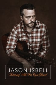 Jason Isbell Running With Our Eyes Closed' Poster