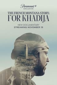 Streaming sources forThe French Montana Story For Khadija