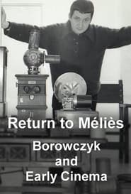Return to Mlis Borowczyk and Early Cinema