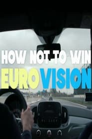 How Not to Win Eurovision' Poster