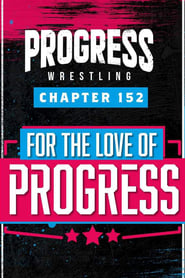 PROGRESS Chapter 152 For The Love Of PROGRESS' Poster