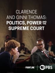 Streaming sources forClarence and Ginni Thomas Politics Power and the Supreme Court